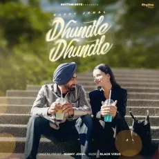 Dhundle Dhundle - Bunny Johal MP3 Songs