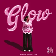 Glow - Karam Brar - Karam Brar, Syphr, Kabil Gill MP3 Songs