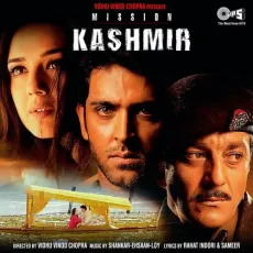 Bumbro - Mission Kashmir - Shankar Mahadevan, Sunidhi Chauhan, Jaspinder Narula MP3 Songs