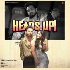 Heads Up - Vikram Malik, Riyaazi, Nnav MP3 Songs