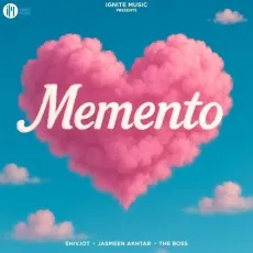 Memento - Shivjot Play And Download mp3 song - Shivjot, Jasmeen Akhtar, The Boss MP3 Songs