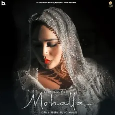 Mohalla - Afsana Khan, Abeer, Oye Kunaal MP3 Songs