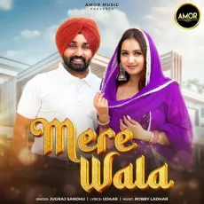 Mere Wala - Jugraj Sandhu MP3 Songs