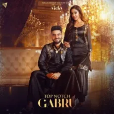 Top Notch Gabru - Vicky MP3 Songs