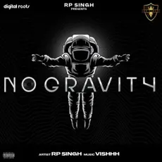 No Gravity - Rp Singh MP3 Songs
