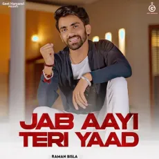 Jab Aayi Teri Yaad - Raman Bisla MP3 Songs