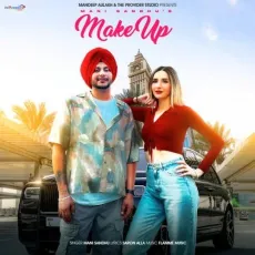 Make Up - Mani Sandhu Mp3 Download Free - Mani Sandhu MP3 Songs