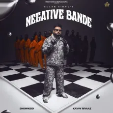 Negative Bande - Gulab Sidhu Song Download Mp3 - Gulab Sidhu, ShowKidd, Kavvy Riyaaz MP3 Songs