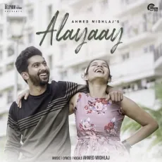 Alayaay - Ahmed Midhlaj MP3 Songs