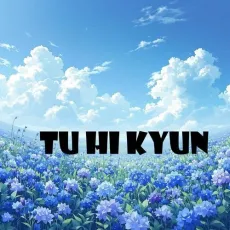 Tu Hi Kyun - Sumit Goswami MP3 Songs