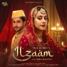 Ilzaam - Payal Dev, Satyajeet Jena MP3 Songs