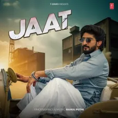 Jaat - Rahul Puthi - Rahul Puthi MP3 Songs