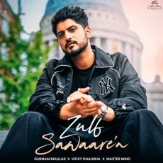 Zulf Sawaaren - Gurnam Bhullar - Gurnam Bhullar, Vicky Dhaliwal, Master Mind MP3 Songs