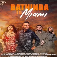 Bathinda To Miami - Paul G MP3 Songs