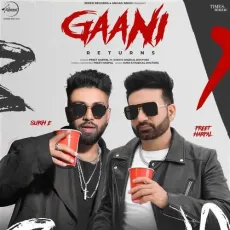 Gaani Returns Ft Sukh E Muzical Doctorz - Preet Harpal Listen Or Download - Preet Harpal, Sukh E Muzical Doctorz MP3 Songs