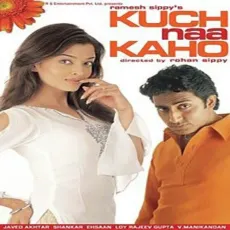 Kuch Naa Kaho - Kuch Naa Kaho - Shankar-Ehsaan-Loy, Shaan, Sadhana Sargam MP3 Songs