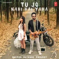 Tu Jo Nahi Hai Yaha - Deepak Rathore MP3 Songs