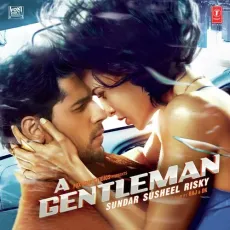 Chandralekha - A Gentleman - Sachin, Jigar, Jonita Gandhi, Vishal Dadlani MP3 Songs