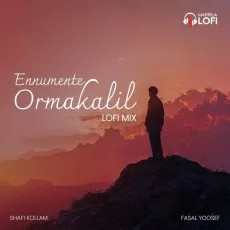 Ennumente Ormakalil (Lofi Mix) - Mappila Lofi, Shafi Kollam, Fasal Yoosef MP3 Songs