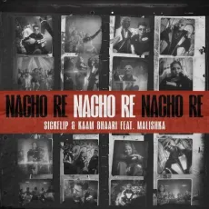 Nacho Re - Sickflip - Sickflip, Kaam Bhaari MP3 Songs