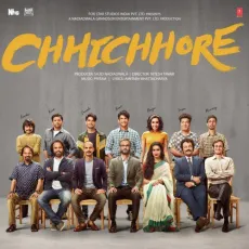 Control - Chhichhore - Pritam, Nakash Aziz, Manish J. Tipu, Geet Sagar, Sreerama Chandra, Amitabh Bhattacharya MP3 Songs