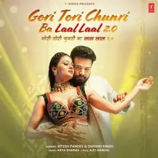 Gori Tori Chunri Ba Laal Laal 2.0 - Ritesh Pandey, Shivani Singh, Arya Sharma MP3 Songs