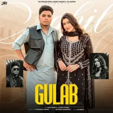 Gulab - Sahil Mehrok Song - Sahil Mehrok, Sudesh Kumari, Kil Banda MP3 Songs