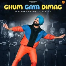 Ghum Gaya Dimag - Ravinder Grewal Download mp3 song - Ravinder Grewal, Jassi X MP3 Songs