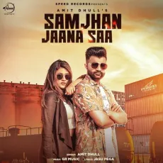 Samjhan Jaana Saa - Amit Dhull MP3 Songs
