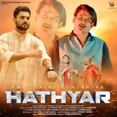 Hathyar - Amit Saini Rohtakiya MP3 Songs