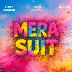 Mera Suit - Tony Kakkar, Neha Kakkar, Junior MP3 Songs