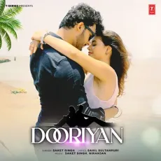 Dooriyan - Saket Singh - Saket Singh, Niranjan, Sahil Sultanpuri MP3 Songs