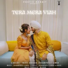 Tera Mera Viah - Neha Kakkar Mp3 Download Free - Neha Kakkar, Rohanpreet Singh, Raees MP3 Songs