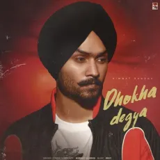 Dhokha degya - Himmat Sandhu Mp3 - Himmat Sandhu MP3 Songs