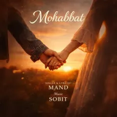 Mohabbat - Mand, Sobit MP3 Songs