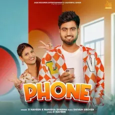 Phone - D Naveen, Manisha Sharma MP3 Songs