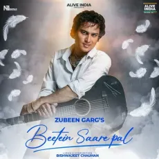Beetein Saare Pal - Zubeen Garg - Zubeen Garg, Bishwajeet Chauhan MP3 Songs