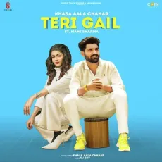 Teri Gail - Khasa Aala Chahar MP3 Songs