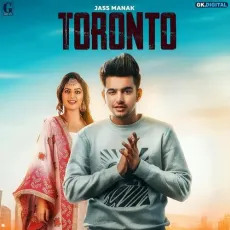 Toronto - Jass Manak MP3 Songs