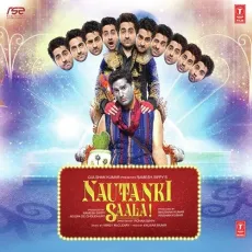 Dhak Dhak - Nautanki Saala - Anand, Milind, Saba Azad, Backing Vocals: Geet Sagar, Bruno Carvalo, Santosh Sawant, Jovian Soans MP3 Songs