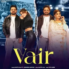 Vair - Matte Ala - Matte Ala, Jasmeen Akhtar, WYK Here MP3 Songs