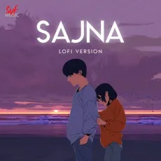 Sajna-Lofi - Arijit Singh MP3 Songs