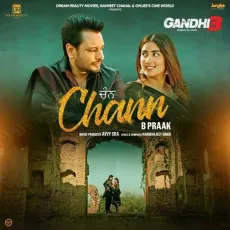 Chann (From Gandhi 3 Yarran Da Yaar) - B Praak Listen Or Download - B Praak, Harmanjeet Singh MP3 Songs