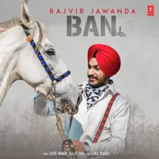 Ban - Rajvir Jawanda MP3 Songs