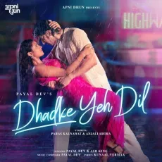 Dhadke Yeh Dil - Kunaal Vermaa - Kunaal Vermaa, Payal Dev, Ash King MP3 Songs