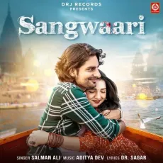 Sangwaari - Salman Ali Latest Song Download - Salman Ali MP3 Songs