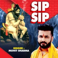 Sip Sip - Mohit Sharma MP3 Songs