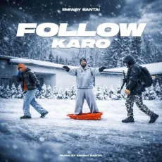 Follow Karo - Emiway Bantai - Emiway Bantai MP3 Songs