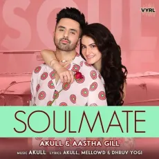 Soulmate - Akull, Aastha Gill MP3 Songs