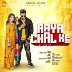 Aaya Chal Ke - Kabira, Anjali Maan MP3 Songs